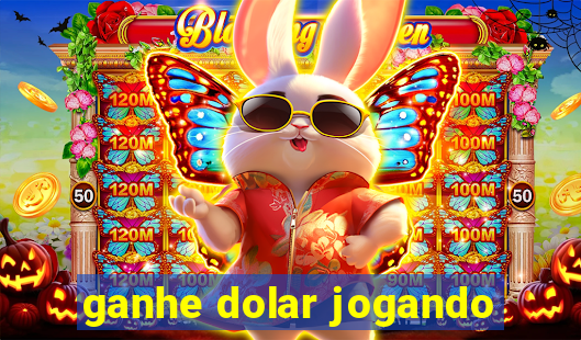 ganhe dolar jogando